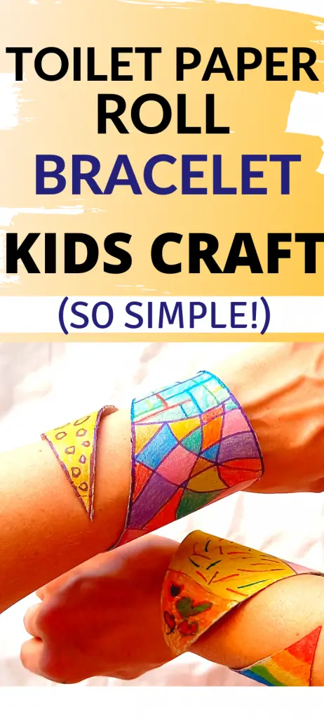 Toilet Paper Roll Bracelets: Crafts for Kids 4 Easy DIY toilet paper roll bracelet craft for kids with colorful hand-drawn designs